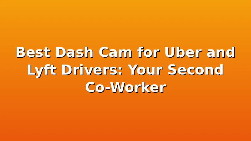 Best Dash Cam for Uber and Lyft Drivers: Your Second Co-Worker - RoadEye HQ review with measurements and honest opinion